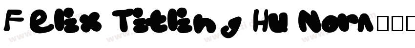 Felix Titling Hu Nor字体转换